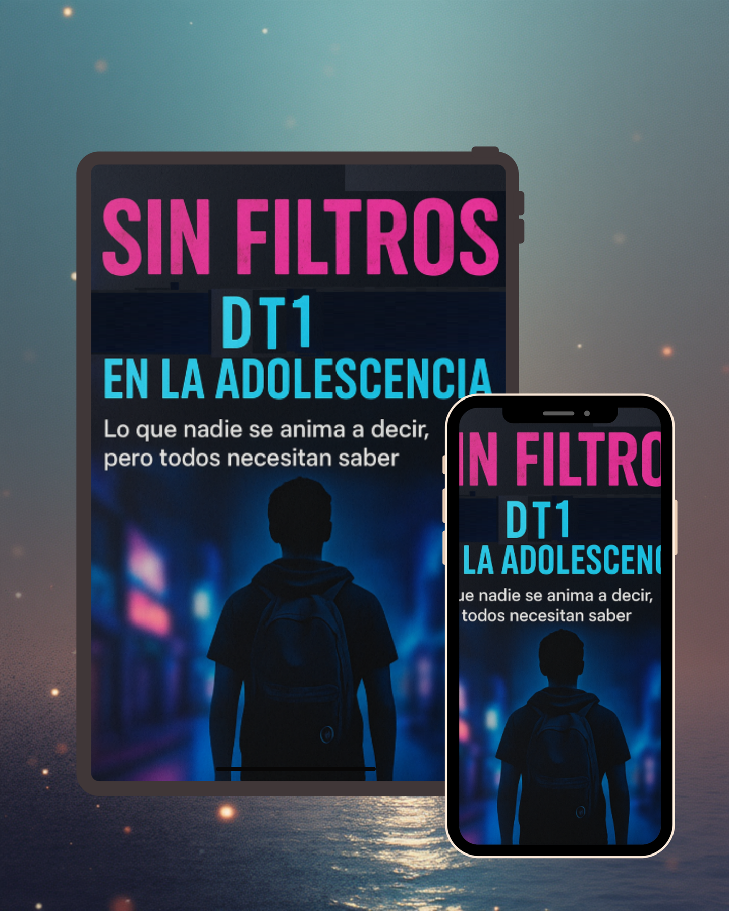 7. Sin filtros: DT1 en la adolescencia - Español